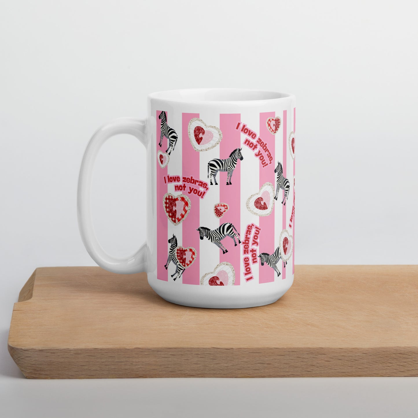 I love zebras, not you! Valentine's Day white glossy mug