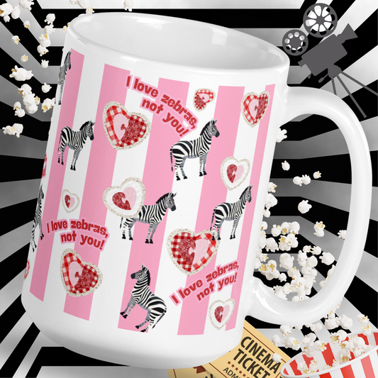 I love zebras, not you! Valentine's Day white glossy mug