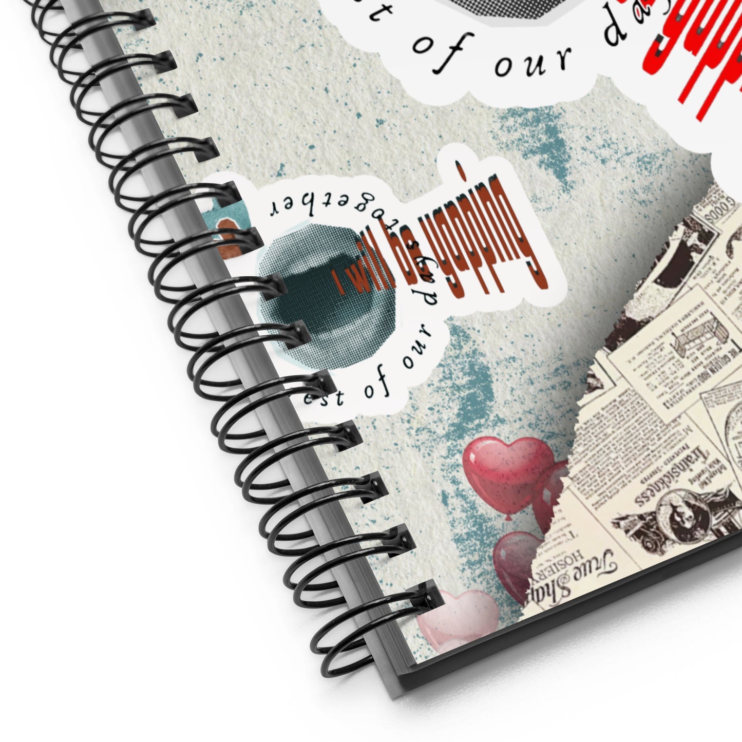 I will be yapping for the rest of our days together - Spiral notebook